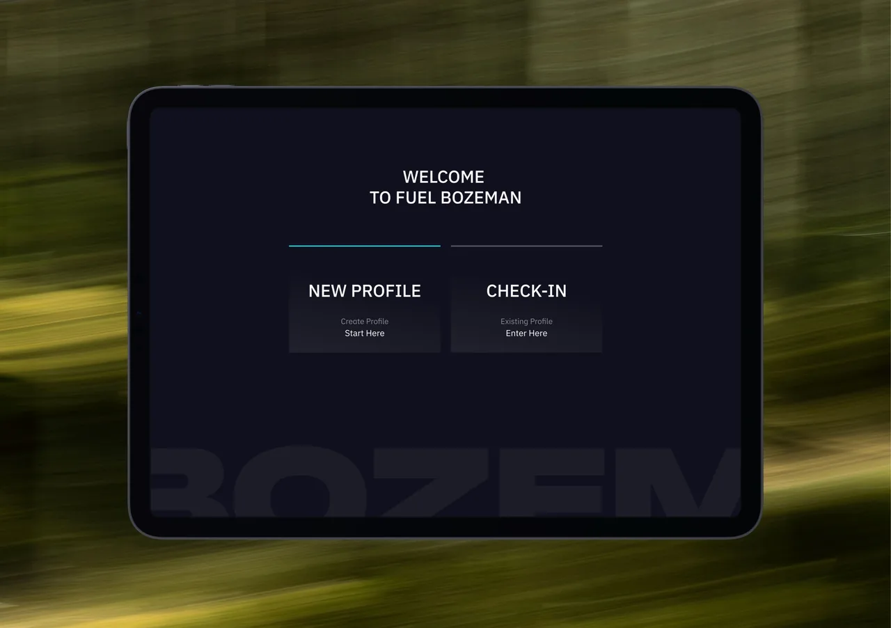 The kiosk welcome screen: Fuel Bozeman, with new profile and check-in